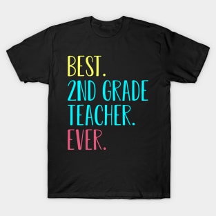 Best 2nd second Grade Teacher Ever Gift for back to school T-Shirt